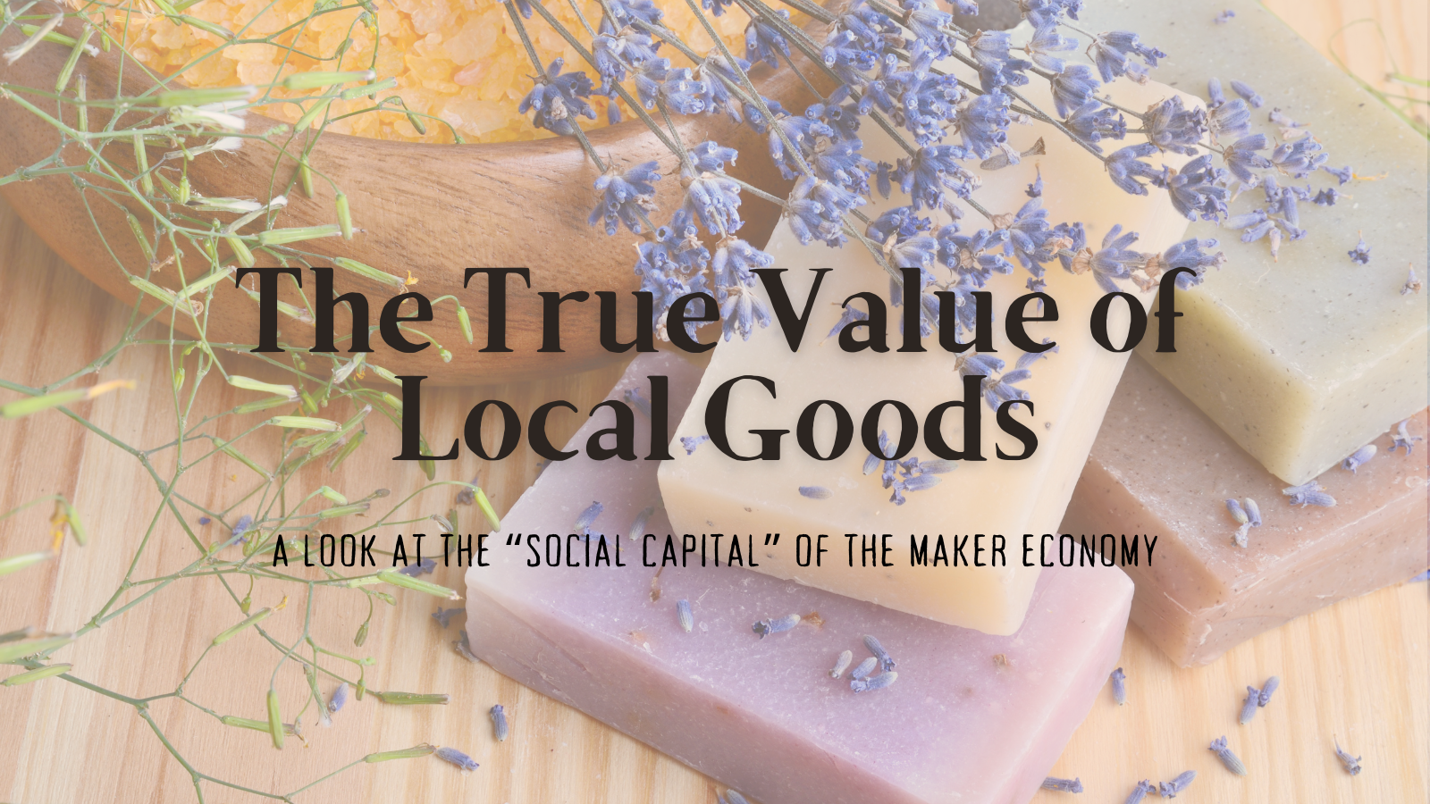The True Value of Local Goods