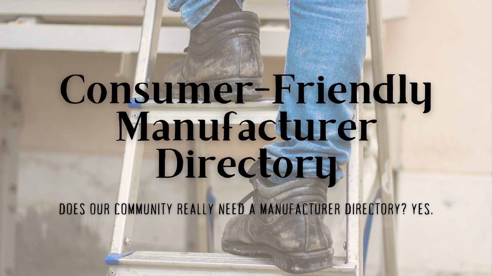 The Need for a Consumer-Friendly Manufacturer Directory